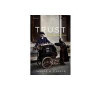 Trust: A Philosophical Study