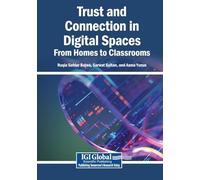 Trust and Connection in Digital Spaces: From Homes to Classrooms