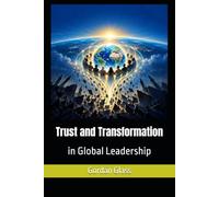 Trust and Transformation: in Global Leadership