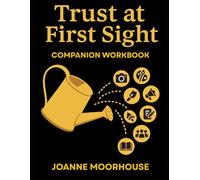 Trust at First Sight - the art of visual branding and storytelling: A Guided Companion