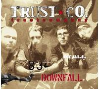 Trust Company - Downfall