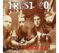 Trust Company - Downfall