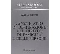Trust E Atto Di Destinazione Nel Diritto Di Famiglia E Delle Persone