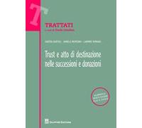 Trust e atto di destinazione nelle successioni e donazioni