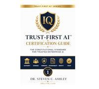 Trust-First AI Certification Guide: Volume 1