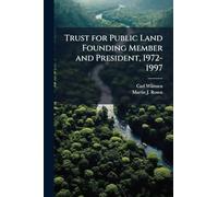 Trust for Public Land Founding Member and President, 1972-1997