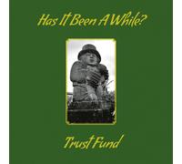 Trust Fund Has It Been a While? (CD) Album