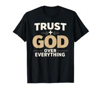 Trust God Over Everything Christian Faith Religious Maglietta