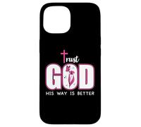Trust God Plan His Way is Better Christian Faith Jesus Cross Custodia per iPhone 15