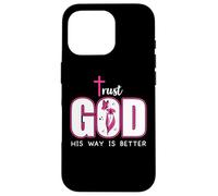 Trust God Plan His Way is Better Christian Faith Jesus Cross Custodia per iPhone 16 Pro