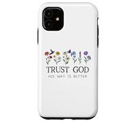 Trust God Sign His Way is Better Christian Faith Over Fear Custodia per iPhone 11