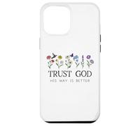 Trust God Sign His Way is Better Christian Faith Over Fear Custodia per iPhone 12 Pro Max