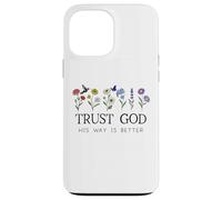 Trust God Sign His Way is Better Christian Faith Over Fear Custodia per iPhone 13 Pro Max