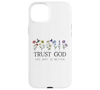 Trust God Sign His Way is Better Christian Faith Over Fear Custodia per iPhone 15 Plus