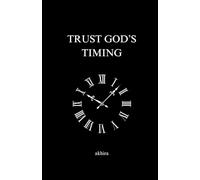 TRUST GOD'S TIMING
