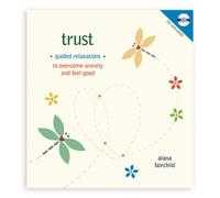 Trust: Guided Meditations A Superare Ansia & Feel Good - Libro & CD blue angel