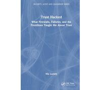 Trust Hacked: What Firewalls, Failures, and the Frontlines Taught Me About Trust