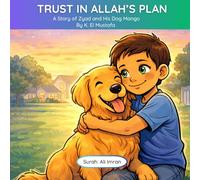 Trust in Allah's Plan - Surah Ali Imran: A Story of Zyad and His Dog Mango