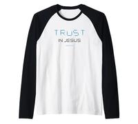 Trust in Jesus - Christian Faith Inspirational Reminder Maglia con Maniche Raglan