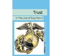 Trust: In The Line of Duty Part 4