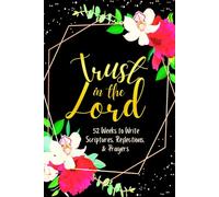 Trust in the Lord: 52 Weeks to Write in Scriptures, Reflections & Prayers | Inspirational Bible Verses & Devotional Guided Prayer | Black Gold Floral Theme Borders | 6 x 9 inches Medium Size