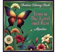 Trust in The Lord and Rest: Meadow: Christian Coloring Book