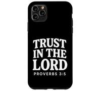 Trust In The Lord Bibbia Versetto Proverbi 3:5 Christian Custodia per iPhone 11 Pro Max