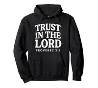 Trust In The Lord Bibbia Versetto Proverbi 3:5 Christian Felpa con Cappuccio