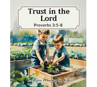 Trust in the Lord: Proverbs 3:5-8