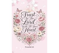 Trust in the Lord With All Your Heart: A Christian Notebook for Notes | Proverbs 3:5 Faith Based Lined Journal for Teen Girls to Write In | 120 Wide ... Christian Birthday Gifts for Women of God