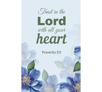 Trust in the Lord with All Your Heart: Christian Notebook with Blue Floral Cover | Proverbs 3:5