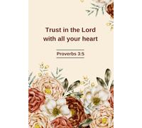 Trust in the Lord with All Your Heart - Proverbs 3:5 | Floral Christian Journal | Elegant Bible Verse Notebook for Women & Girls | Soft Matte 6x9 Scripture Notebook