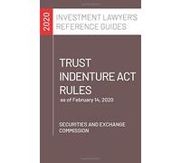 Trust Indenture Act Rules: as of February 14, 2020