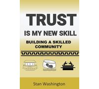 Trust is My New Skill: Building a Skilled Community