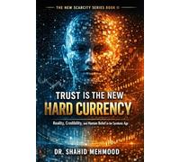 Trust Is the New Hard Currency: Reality, Credibility, and Human Belief in the Synthetic Age