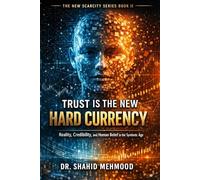 Trust Is the New Hard Currency: Reality, Credibility, and Human Belief in the Synthetic Age