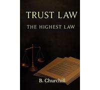 TRUST LAW: The Highest Law