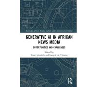 Trust Matsilele Generative AI in African News Media (Copertina rigida)