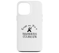 Trust Me I Am A Morris Dancer, design nero Custodia per iPhone 13 Pro Max