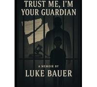 Trust Me, I’m Your Guardian