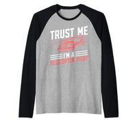 Trust Me I'm a Helicopter Pilot Helicopter Maglia con Maniche Raglan