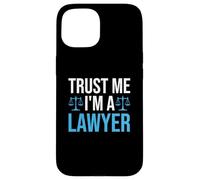 Trust Me I'm A Lawyer Custodia per iPhone 15