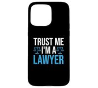Trust Me I'm A Lawyer Custodia per iPhone 15 Pro Max
