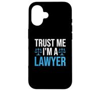 Trust Me I'm A Lawyer Custodia per iPhone 16