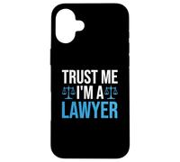 Trust Me I'm A Lawyer Custodia per iPhone 16 Plus