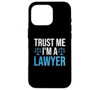 Trust Me I'm A Lawyer Custodia per iPhone 16 Pro