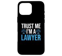 Trust Me I'm A Lawyer Custodia per iPhone 16 Pro Max