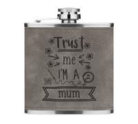 Trust Me I'M A Mamma 170ml pelle Sintetica Hip Flask Grigio Divertente Amo Best