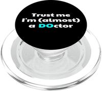 Trust Me I'm Almost A Osteopathic Doctor Future DO D.O PopSockets PopGrip per MagSafe
