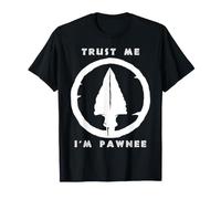 Trust Me I'm Pawnee Patrimonio dei nativi Americani Maglietta